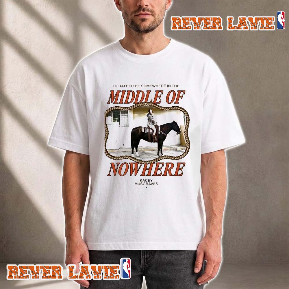 Kacey Musgraves I'd Rather Be Somewhere In The Middle Of Nowhere Tour 2026 Unisex T Shirt Kacey Musgraves I'd Rather Be Somewhere In The Middle Of Nowhere Tour 2026 Unisex T Shirt