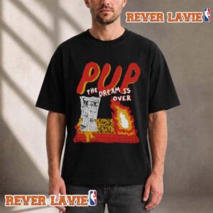 PUP Band Toronto Exclusive Tee The Dream Is Over At RBC Amphitheatre On August 23 2026 Toronto Unisex T Shirt