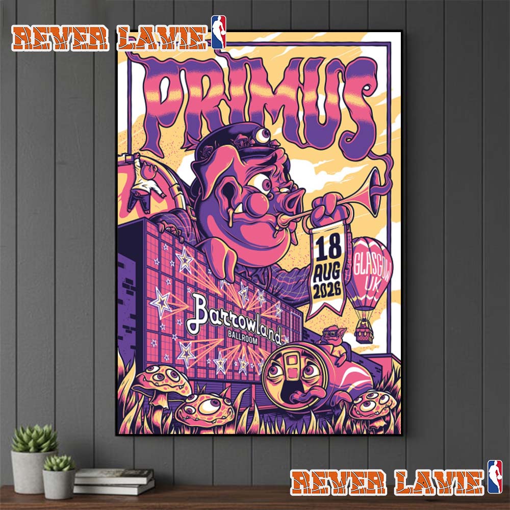 Primus Glasgow UK Event Poster 2026 At Barrowland Ballroom On August 18 2026 Poster Decor Primus Glasgow UK Event Poster 2026 At Barrowland Ballroom On August 18 2026 Poster Decor