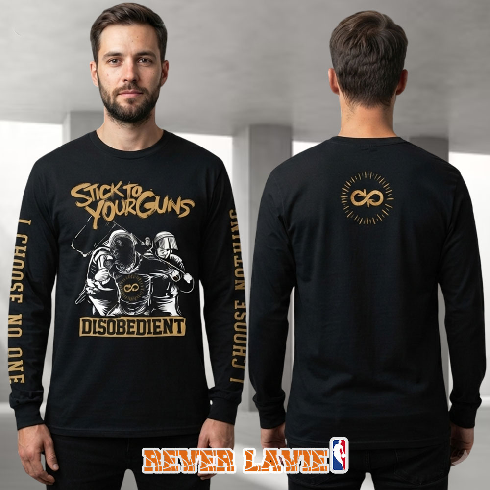 Stick To Your Guns I Choose Nothing Disobedient 10 Year Anniversary Official Merch Long Sleeve T-Shirt Stick To Your Guns I Choose Nothing Disobedient 10 Year Anniversary Official Merch Long Sleeve T-Shirt