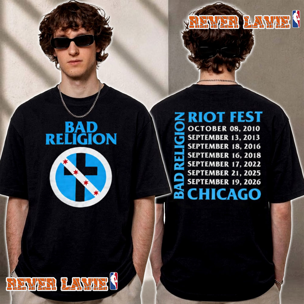 Bad Religion At Riot Fest 2026 Chicago On September 19 2026 T Shirt Two Sided Bad Religion At Riot Fest 2026 Chicago On September 19 2026 T Shirt Two Sided