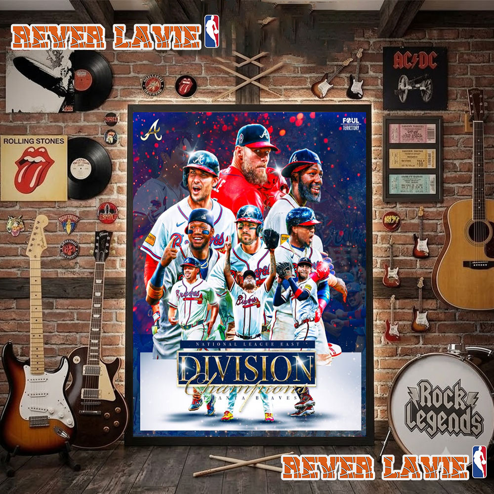 Celebrates Atlanta Braves Are Champions 2026 National League East Division Champions Poster Decor Celebrates Atlanta Braves Are Champions 2026 National League East Division Champions Poster Decor