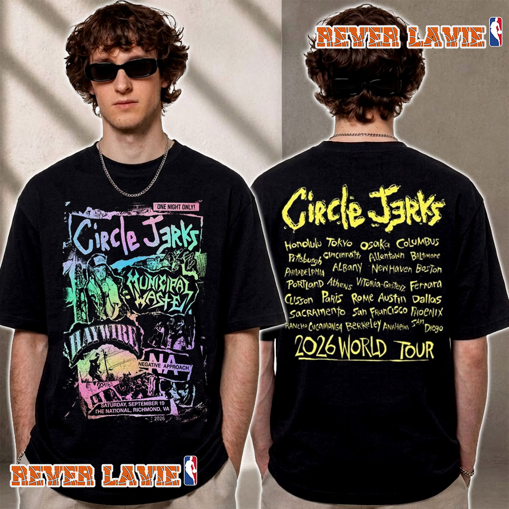 Circle Jerks 2026 World Tour Richmond Virginia Exclusive Tee At The National On September 19 2026 T Shirt Two Sided Circle Jerks 2026 World Tour Richmond Virginia Exclusive Tee At The National On September 19 2026 T Shirt Two Sided