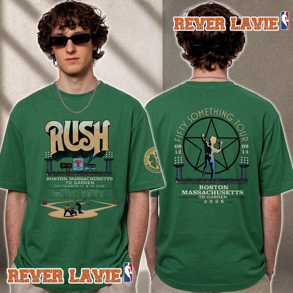 Rush Boston Massachusetts Event Tee At TD Garden On September 12 And 14 2026 Fifty Something Tour 2026 Unisex T Shirt Rush Boston Massachusetts Event Tee At TD Garden On September 12 And 14 2026 Fifty Something Tour 2026 Unisex T Shirt