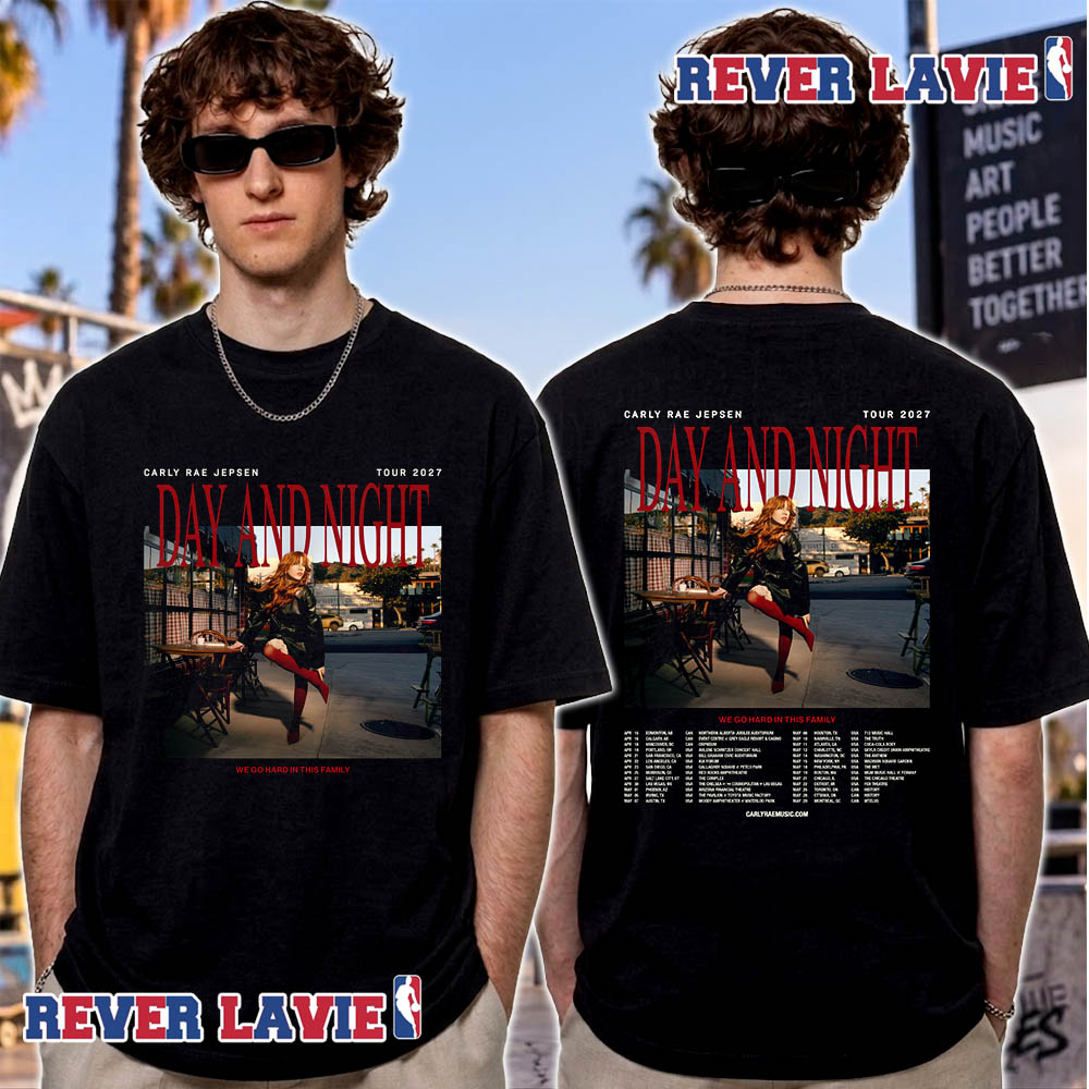 Carly Rae Jepsen Day And Night Tour 2027 Tour Dates Unisex T Shirt Two Sided Carly Rae Jepsen Day And Night Tour 2027 Tour Dates Unisex T Shirt Two Sided