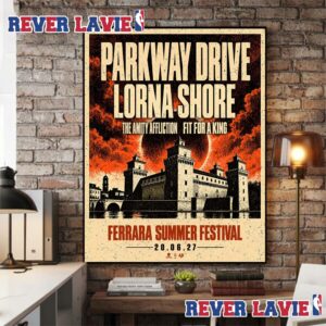Ferrara Summer Festival 2027 Event Poster Parkway Drive Lorna Shore The Amity Affliction And Fit For A King On June 20 2027 Poster Canvas