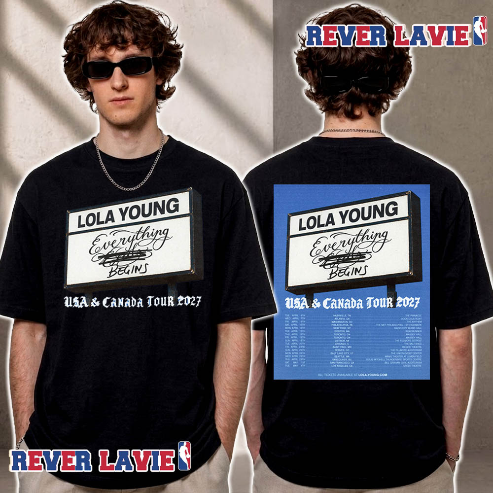 Lola Young Everything Begins Tour USA And Canada 2027 Tour Dates Unisex T Shirt Two Sided Lola Young Everything Begins Tour USA And Canada 2027 Tour Dates Unisex T Shirt Two Sided