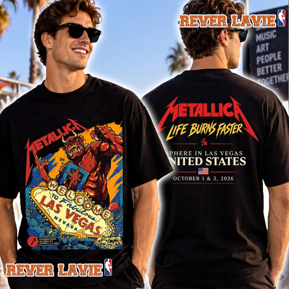 Metallica Life Burns Faster 2026 Event Tee At Sphere Las Vegas On October 1 3 2026 T Shirt Two Sided Metallica Life Burns Faster 2026 Event Tee At Sphere Las Vegas On October 1 3 2026 T Shirt Two Sided