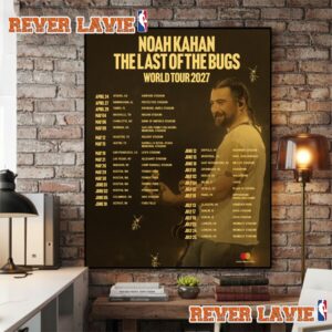 Noah Kahan The Last Of The Bugs World Tour 2027 Schedule Tour Dates Poster Decor