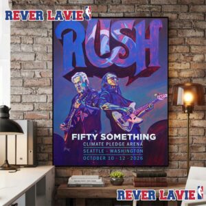 Rush Fifty Something Tour 2026 Event Poster Geddy Lee And Alex Lifeson At Climate Pledge Arena In Seattle Washington On October 10 And October 12 2026 Poster Canvas