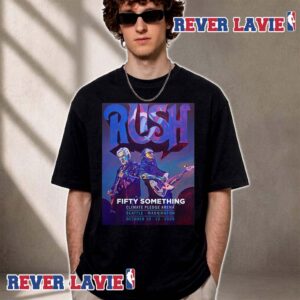 Rush Fifty Something Tour 2026 Event Poster Geddy Lee And Alex Lifeson At Climate Pledge Arena In Seattle Washington On October 10 And October 12 2026 Unisex T Shirt