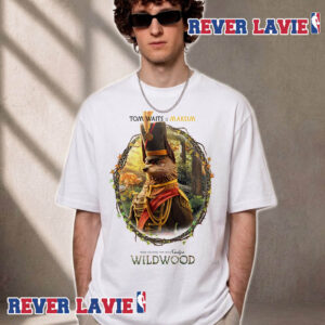 Wildwood Movie 2026 Tom Waits is Maksim Poster Character In Theaters On October 23 2026 Unisex T Shirt